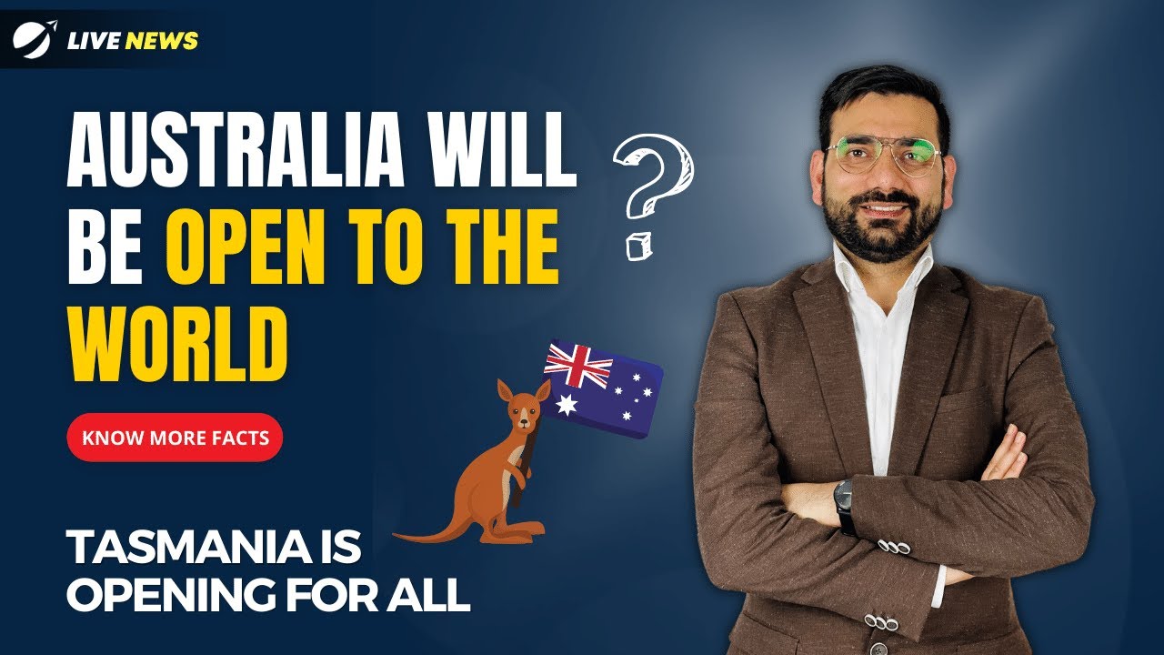 Australia is OPEN to WORLD Tasmania opening doors for all Australia