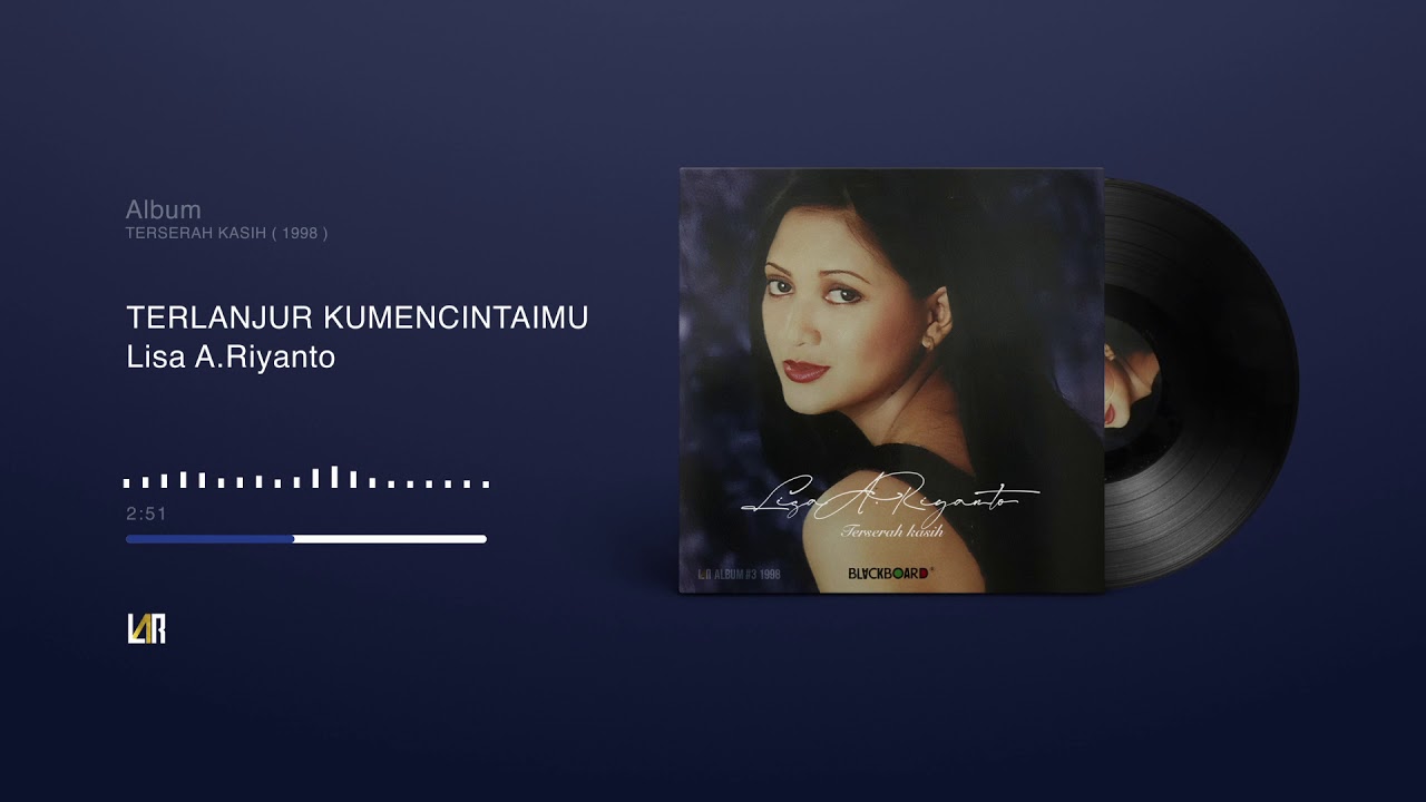 LISA A.RIYANTO - TERLANJUR KUMENCINTAIMU