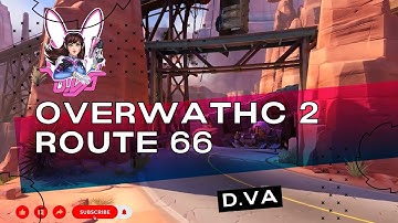 Overwatch 2 D.VA Game play Route 66 map