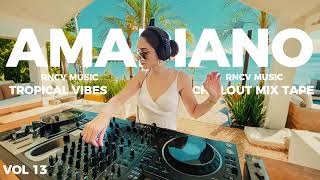 Download Lagu Amapiano Vibes Vol.13 | Chillout Mix with Tropical \u0026 RnB Hits | Western Playlist MP3