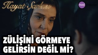 Hayat Şarkısı - Zülişini Görmeye Gelirsin Değil Mi?