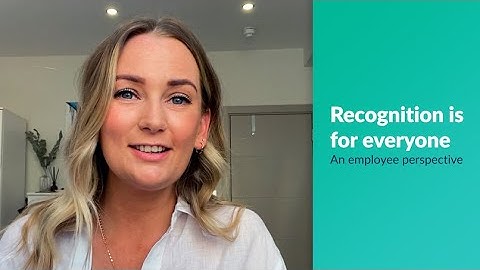 Why Recognition Is for Everyone – an Employee Perspective