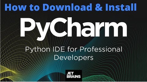 How to Download and Install PyCharm on Windows 10
