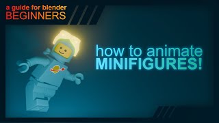 How to Animate LEGO Minifigures in Blender!