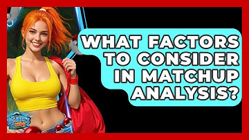 What Factors To Consider In Matchup Analysis? - The Trainers Guide