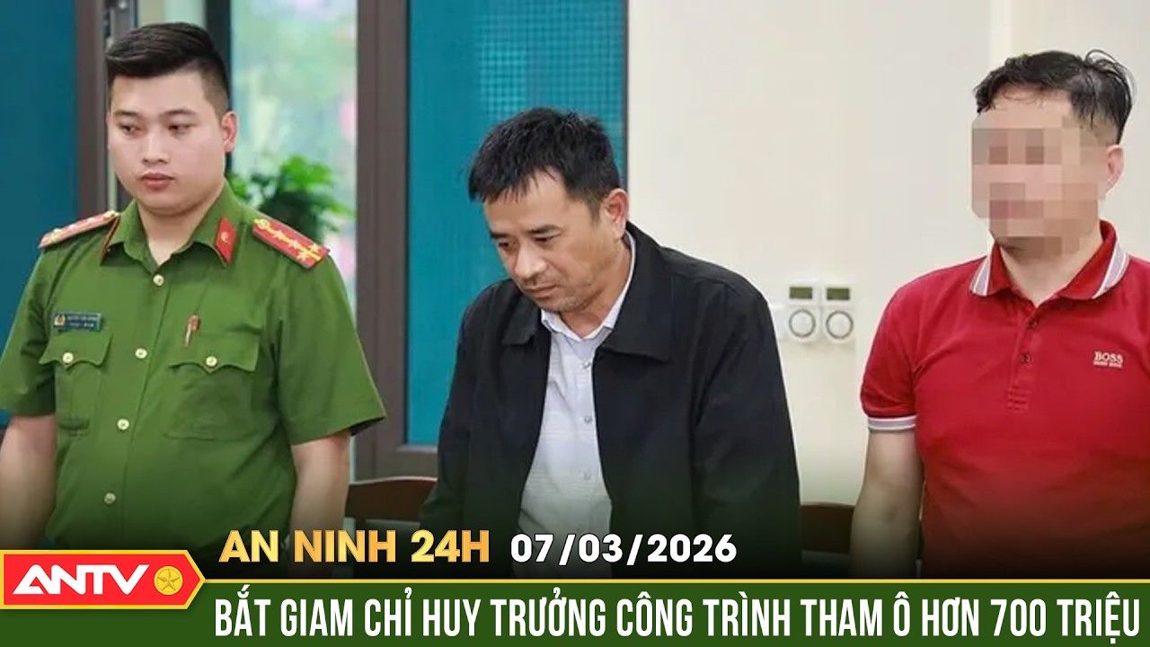 An ninh 24h ngày 7/3: Bắt giam Chỉ huy trưởng công trình ôm tiền lương của công nhân rồi bỏ việc