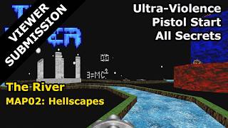 The River - MAP02: Hellscapes (Ultra-Violence 100%)