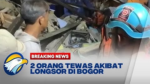 BREAKING NEWS: Longsor di Kampung Sirnasari Bogor, 2 Tewas