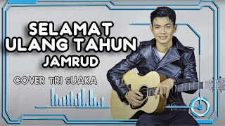 SELAMAT ULANG TAHUN - JAMRUD COVER TRI SUAKA | MUSISI JOGJA PROJECT