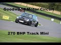 270 BHP R53 Mini Cooper S takes to Goodwood Circuit - 17/09/2016