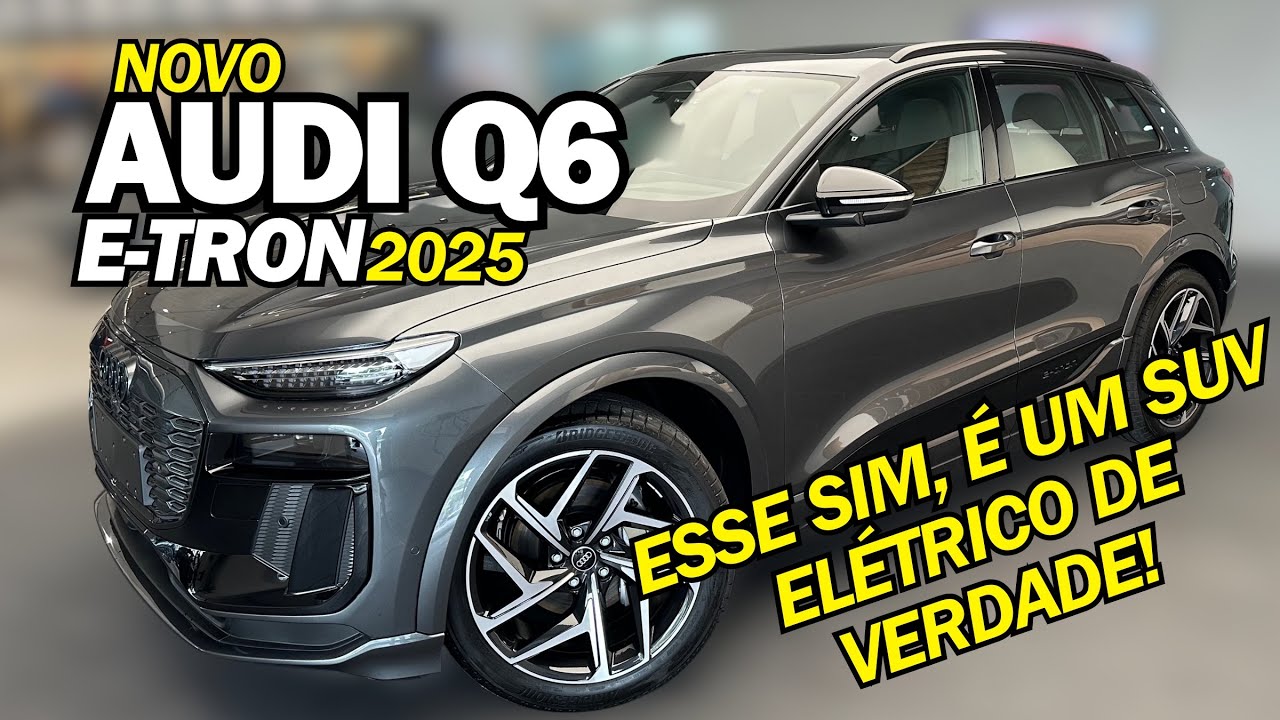 Novo Audi Q6 Etron 2025 - MANDOU UM ABRAÇO PROS CONCORRENTES!