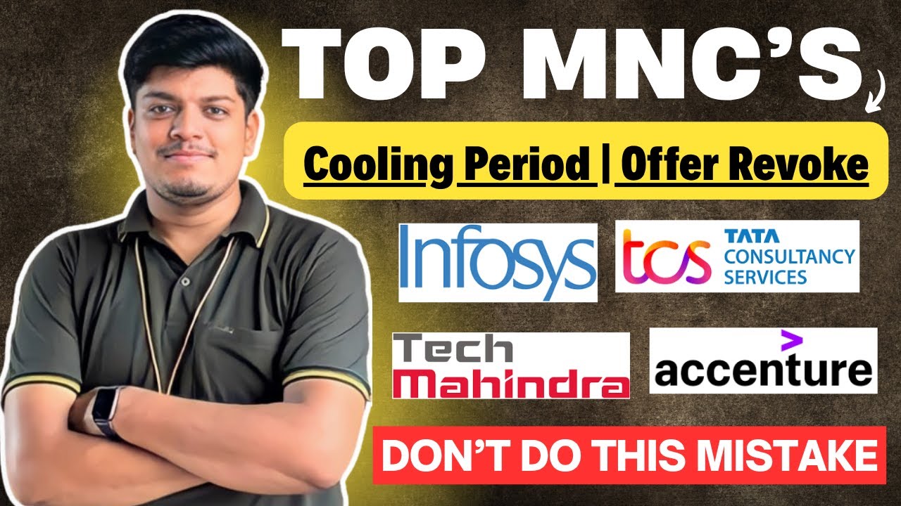 🔥MASS Mnc's Cooling Period | Offer Letter Revoke | Don't do this Mistake | TCS, Accenture, Infy