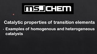 13.1 Catalytic properties of transition elements (HL)