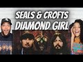 SHE LOVED IT!| FIRST TIME HEARING Seals &amp; Crofts  -  Diamond Girl REACTION