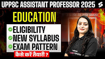 UP Assistant Professor Vacancy 2025 | UP Assistant Prof. Education Syllabus & Exam Pattern | Heena