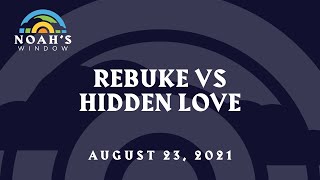 Open Rebuke VS Hidden Love