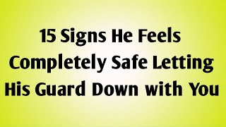 15 Signs He Feels Completely Safe With You (He’s Letting His Guard Down!)