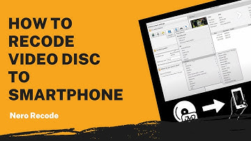 How to Recode Video Disc to Smartphone | Nero Recode Tutorial
