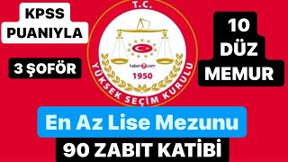 10 Düz Memur✅90 Zabıt Katibi✅3 Şoför👉Li̇se - Önli̇sans - Li̇sans Mezunlarından👍Tüm Detayları Anlattım