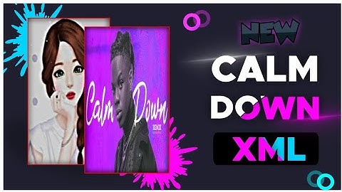 Calm down xml || CALM DOWN NEW TRIEND XML 2023 || CREATOR @anikmollik.