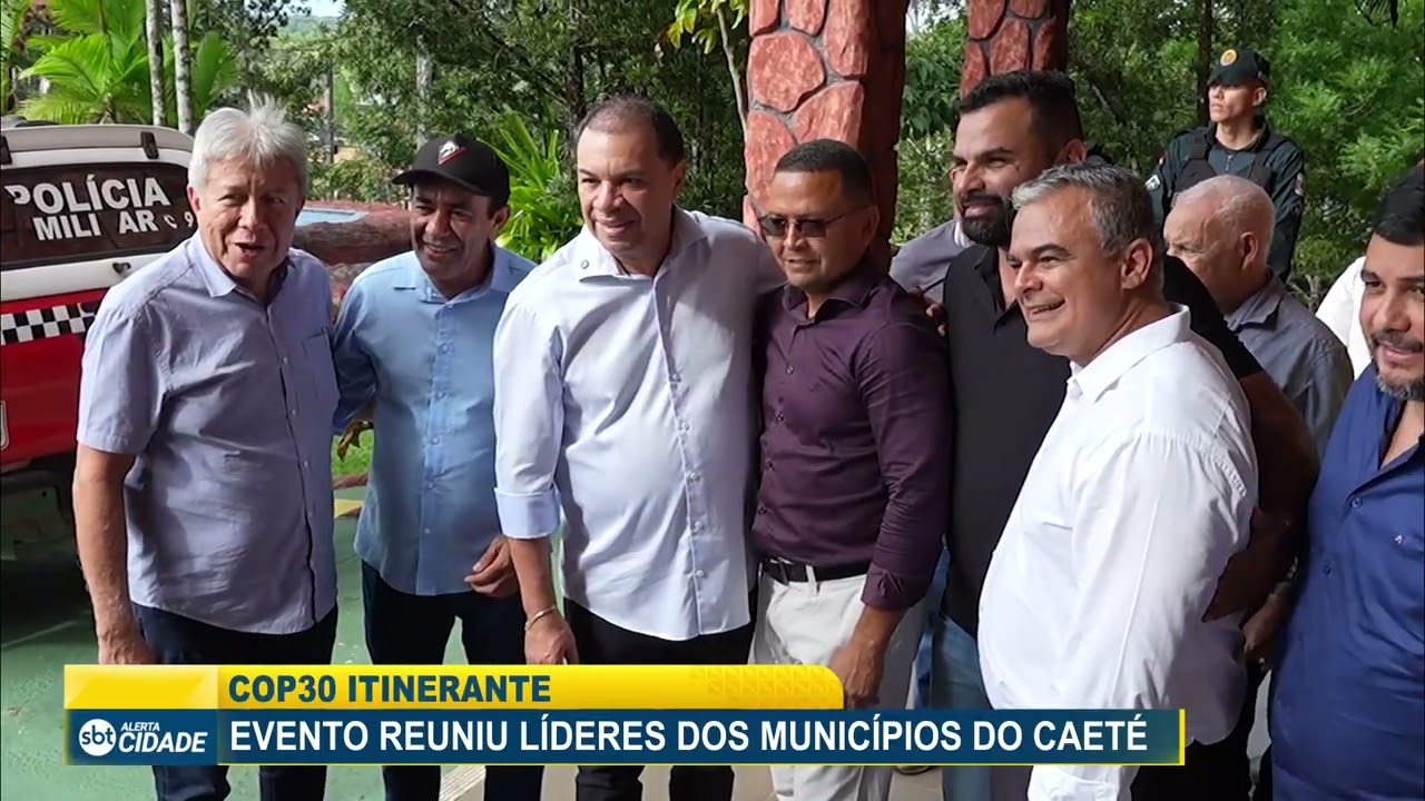 COP30 ITINERANTE: EVENTO REUNIU LÍDERES DOS MUNICÍPIOS DO CAETÉ