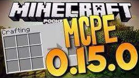 Minecraft PE 0.15.0 Alpha Build 1 Is Has Been Released Now Download It For  Free