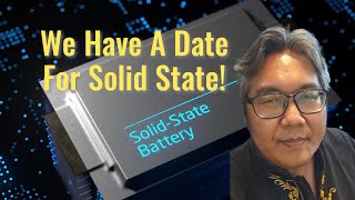 We Have A Date For Solid State!