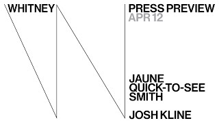 Press Preview: Jaune Quick-to-See Smith and Josh Kline