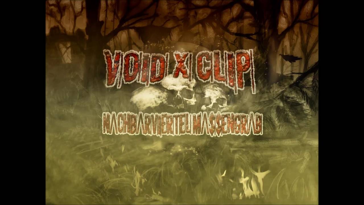 VOID x CLIP - NΛCHBΛRVIERTEL MΛ$$ENGRΛB [Prod. Pack Man]