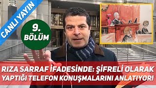 Rıza Sarraf İfadesinde: Şifreli Olarak Yaptığı Telefon Konuşmalarını Anlatıyor! 9.  Resimi