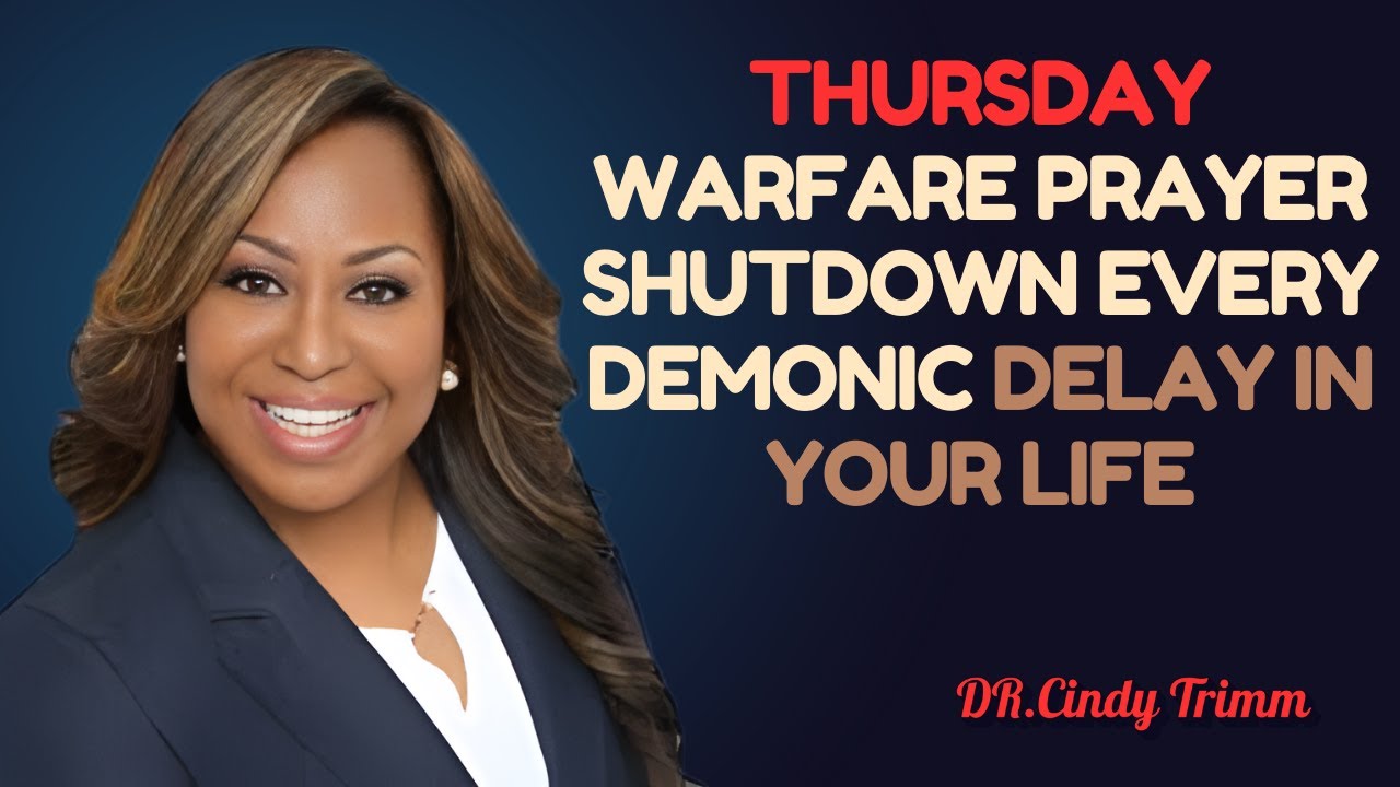 🚨 Thursday ⚡ WARFARE PRAYER: SHUTDOWN EVERY DEMONIC DELAY IN YOUR LIFE 🚨