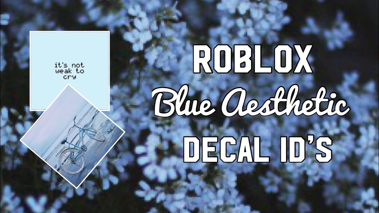 Roblox Blue Aesthetic Decal Id S Youtube