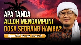 APA TANDA ALLOH MENGAMPUNI DOSA SEORANG HAMBA | Kajian Spesial Tanya Jawab