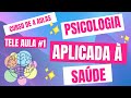 Psicologia aplicada à saúde - Aula 1 - Fernanda Mendonça - Tutora Presencial