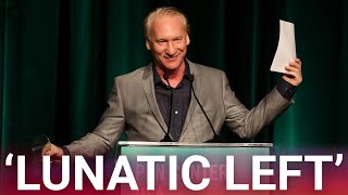 Bill Maher savages liberal media bias and left wing lunatics in ruthless beat down