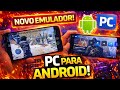 NOVO EMULADOR DE PC PARA ANDROID! TESTE COMPLETO