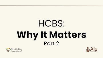 NBRC - HCBS: Why It Matters (Part 2)