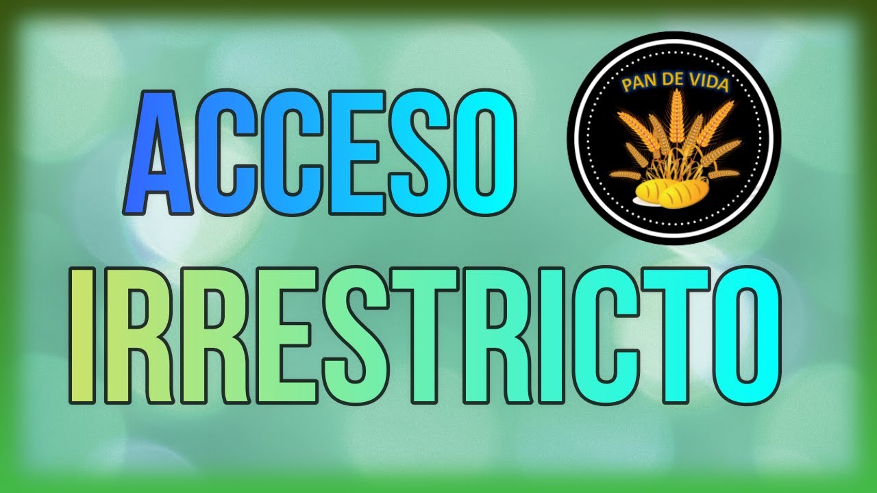"Acceso irrestricto" PAN DE VIDA DIARIO. (Devocional)