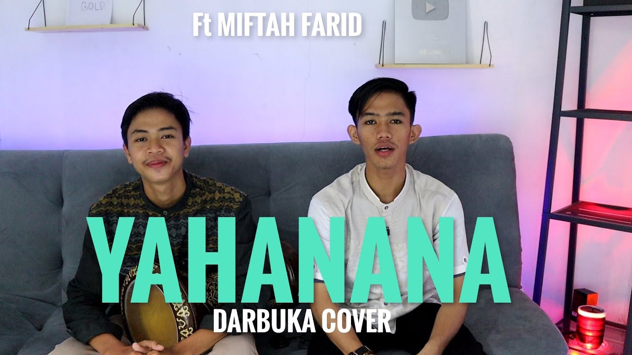 MASYALLAH !! YAHANANA - DARBUKA COVER MERDU || Ft Miftah farid