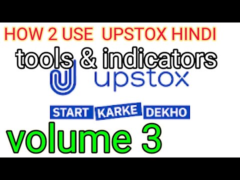 HOW 2 USE UPSTOX (tools and    indicators) volume 3