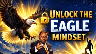 The Eagle Mentality - Myles Munroe