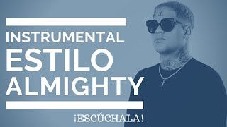 Instrumental Estilo Almighty | Alex Rose | Myke Towers | Noriel | Lyanno | trapeton Beat Pista 2019 chords