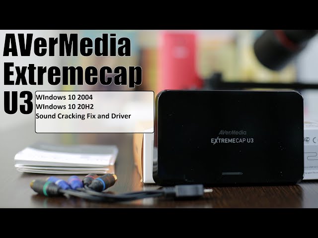 AVerMedia ExtreamCap U3 CV710 WIndows 10 Ver 2004 & 20H2 Working