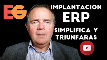 Cómo implementar o implantar un software ERP: SIMPLIFICA y TRIUNFARÁS