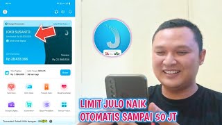 DAPAT NAIK LIMIT OTOMATIS SAMPAI 50 JT PINJAMAN ONLINE JULO