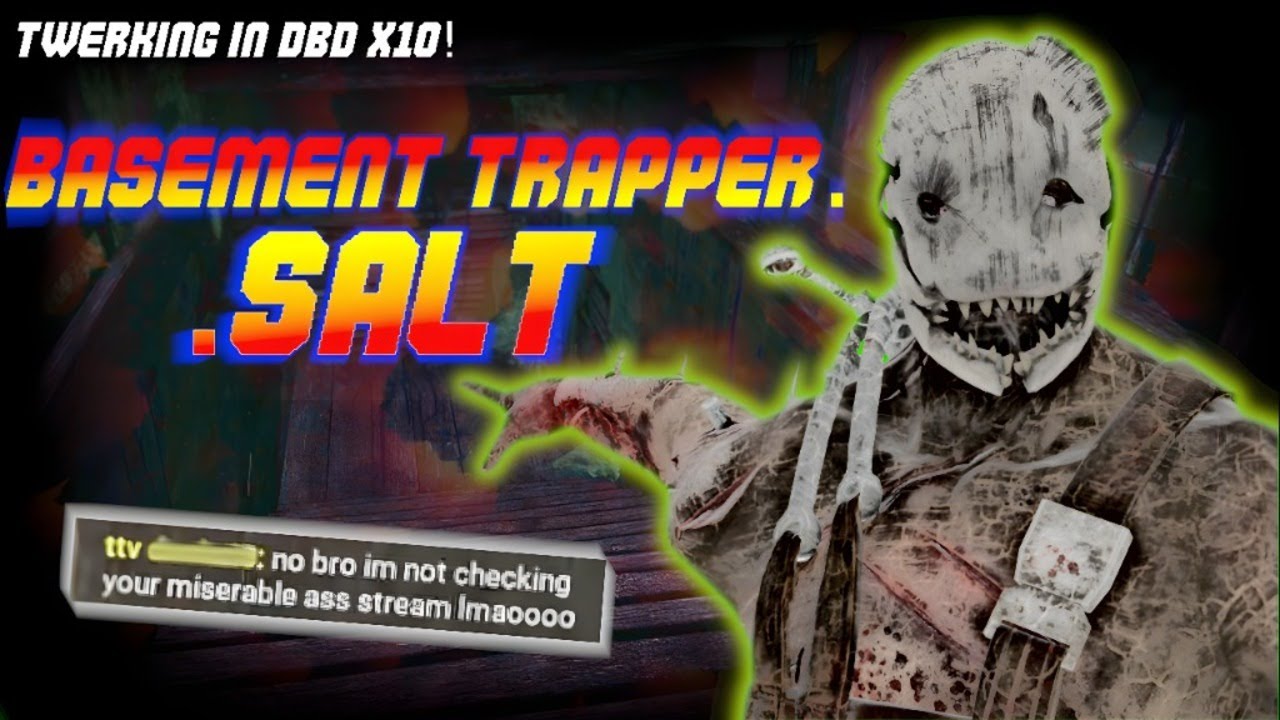 SALTY TTV & TOXIC BULLY SQUAD Get DESTROYED By Basement Trapper : Dead By Daylight Gameplay