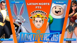 ZRIS &amp; PSYCHI vs REAL-_-KG &amp; SERROJAS FT5 MULTIVERSUS LATAM NORTE