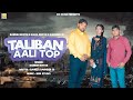 Taliban aali top  ramesh mator rahul mator  ravinder js  msk studio new haryanvi song 2022