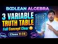 Solve Truth Table With 3 Boolean Terms 🤯 | Class 11 Computer Science