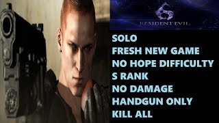 Resident Evil 6 Jake Campaign Solo (No Hope / S Rank / No Damage / Handgun Only)
